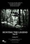 Hunting the Legend Part II (2017)