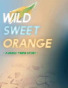 Wild Sweet Orange (2017)