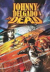 Johnny Delgado Is Dead (2016)