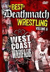 The Best of Deathmatch Wrestling, Vol. 6: West Coast Warfare (2007)