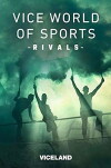 Vice World of Sports: Rivals (2017)
