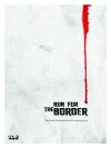 Run for the Border (2017)