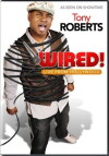 Tony Roberts: Wired! (2010)