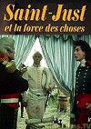 Saint-Just ou La force des choses (1975)