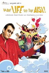 Vaah! Life Ho Toh Aisi! (2005)