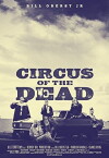 Circus of the Dead (2014)