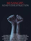 Mi Sangre: Road to Destruction (2016)