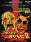 Theatre of the Deranged II (2013)