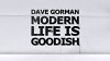 Dave Gorman: Modern Life Is Goodish (2013)
