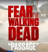 Fear the Walking Dead: Passage (2016)