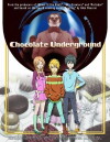 Chocolate Underground (2008)