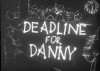 Deadline for Danny (1954)
