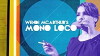 Wendi Mcarthur's Mono Loco (2013)