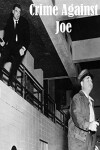 Crime Against Joe (1956)