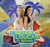 Lindas e Loucas na Bahia (2013)