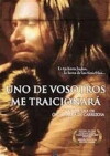 Uno de vosotros me traicionará (2007)