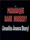 Paranaque Bank Robbery: The Joselito Joseco Story (1993)