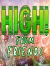 High, from Friends! (2017)