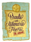 Braulio y el Milenario Tesoro... de Jugar! (2016)