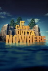 It Came Outta Nowhere (2016)
