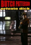 Butch Patterson: Private Dick (1999)