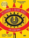 Alexandre e Outros Heróis (2013)