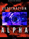 Destination: Alpha (2017)