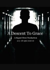 A Descent to Grace (2017)