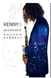Kenny G: An Evening of Rhythm and Romance (2008)