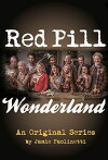 Red Pill Wonderland (2017)