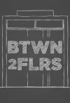 Btwn2Flrs (2016)