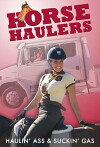Horse Haulers (2012)