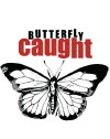 Butterfly Caught (2017)