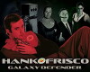 Hank Frisco: Galaxy Defender (2011)