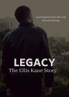 Legacy - The Ellis Kane Story (2019)