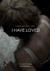 I Have Loved (2011)