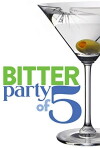 Bitter Party of Five (2012)