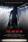 Come and Get Me (2011)
