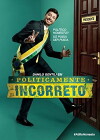 Politicamente Incorreto (2014)