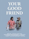 Your Good Friend (2013)