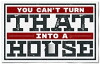 You Can't Turn That Into a House (2017)