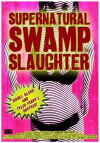 Supernatural Swamp Slaughter (2012)