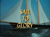 Sail to Glory (1967)