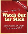Watch Out for Slick (2010)