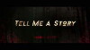 Tell Me a Story (2018)