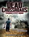 Dead Crossroads: Paranormal Activity Abounds (2012)