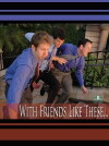 With Friends Like These... (2008)