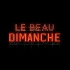 Le beau dimanche (2017)