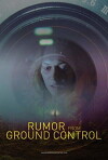 Rumor from Ground Control (2018)