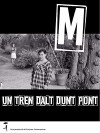 M, un tren dalt d'un pont (2011)